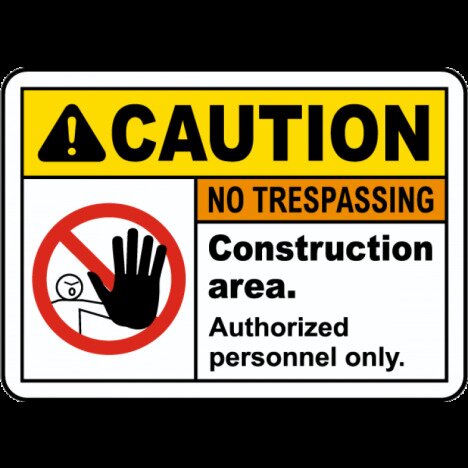 Construction Area No Trespassing