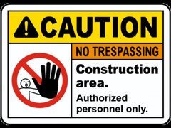 Construction Area No Trespassing